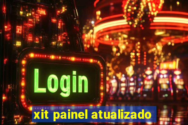 xit painel atualizado